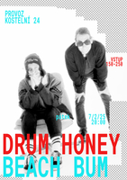 Beach Bum + Drum Honey na Provoze