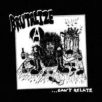 Brutalize - ...Can't Relate