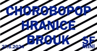 CHOROBOPOP // HRANICE // BROUK