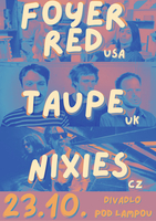 Foyer Red (usa) + Taupe (uk) + nixies > 23.10. < Pod lampou, Plzeň