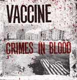 Vaccine - Crimes in Blood 5inch